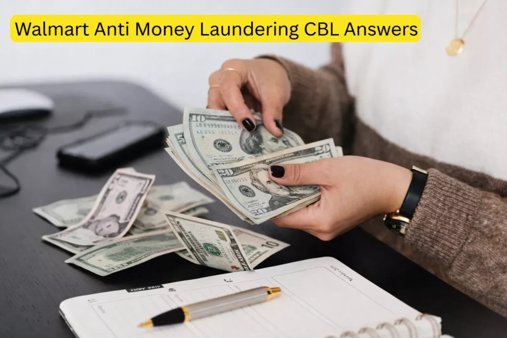 Walmart Anti Money Laundering CBL Answers: A Clear Guide
